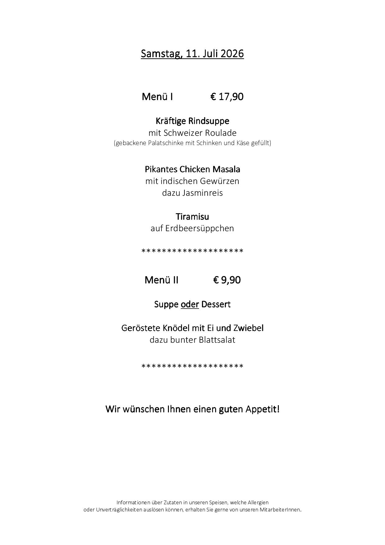 Menu I priced at 17.90 euros includes beef cheeks with Swiss roulade, chicken masala with Indian spices and jasmine rice, and tiramisu on coffee cream. Menu II priced at 9.90 euros includes a soup or dessert of roasted nuts with egg and beetroot with a colorful salad. The restaurant wishes you a good appetite.