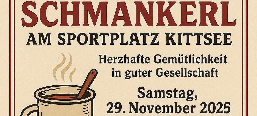 Ein Plakat für die Veranstaltung 'Punsch & Schmankerl' am Kittsee Sportsplatz. Es zeigt eine Tasse heißen Getränkes, eine Wurst und einen roten Rand. Die Veranstaltung ist für Samstag, den 29. November 2025, ab 16 Uhr geplant.