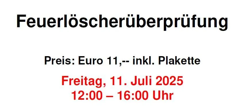 Ein Plakat für eine Feuerlöscherüberprüfungsaktion. Der Preis beträgt 11 Euro, einschließlich einer Plakette. Es findet am Freitag, 11. Juli 2025, von 12:00 bis 16:00 Uhr im Feuerwehrhaus statt.