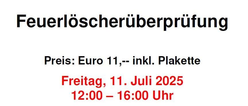 Ein Plakat für eine Feuerlöscherüberprüfungsaktion. Der Preis beträgt 11 Euro, einschließlich einer Plakette. Es findet am Freitag, 11. Juli 2025, von 12:00 bis 16:00 Uhr im Feuerwehrhaus statt.