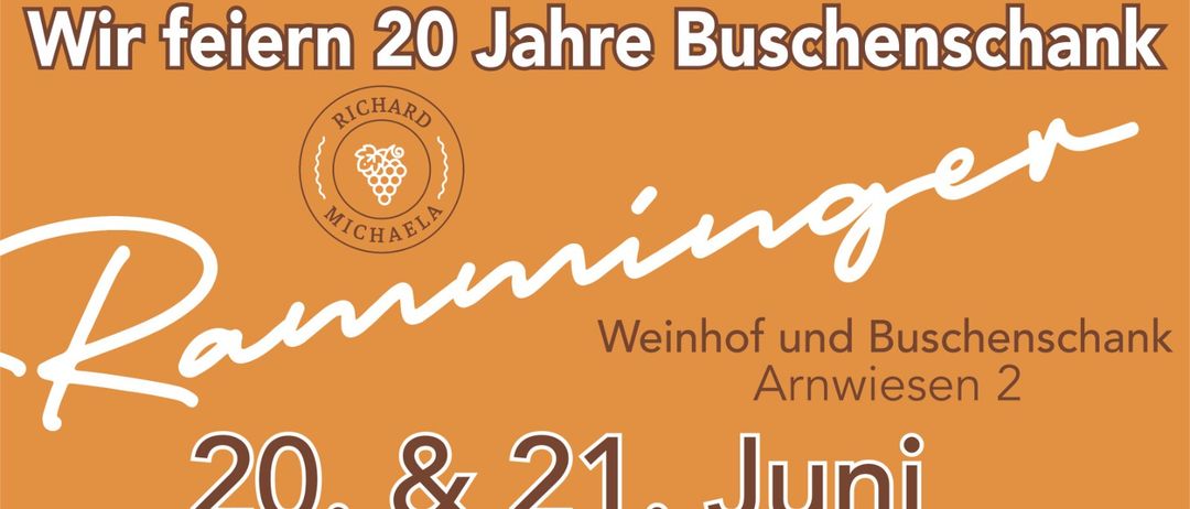 Oranges Plakat zur Feier des 20-jährigen Jubiläums des Richard Michaela Weinkellers. Es steht '20 Jahre Buschen'. Veranstaltungsdetails sind der 20. und 21. Juni.