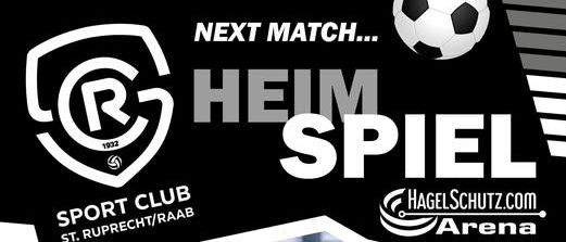 Plakat für Heim Spiel vom Sport Club St. Ruprecht/Raab mit aktiven Fußballspielern und einer Menge, die von hinten zuschaut.