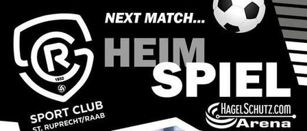 Ein schwarz-weißes Poster bewirbt das nächste Spiel für den Sport Club St. Ruprecht/Raab. Es enthält einen Fußball, das Logo von Hagelschutz.com Arena und das Jahr 1932.