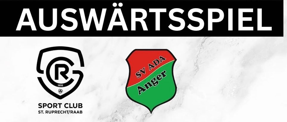 Plakat für die Alois-Niebl-ADA-Arena-Anger-Veranstaltung. Es zeigt das Logo des Sport Clubs St. Rupert/Raab und das Logo des SV ADA Anger. Die Veranstaltung ist ein Abstiegsspiel, das für Samstag, den 13. Juni, um 18:00 Uhr geplant ist.