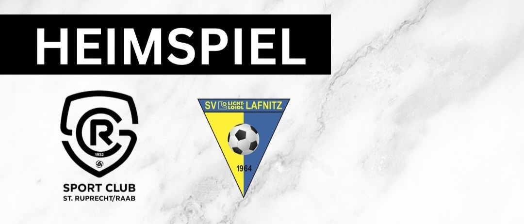 Eine Ankündigung für ein Fußballspiel zwischen Sport Club St. Ruprecht/Raab und SV Lichtenitz, geplant für Samstag, 29. August um 17 Uhr im Hagelschutz.com Arena. Die Logos von Sport Club St. Ruprecht/Raab und SV Lichtenitz sind abgebildet.