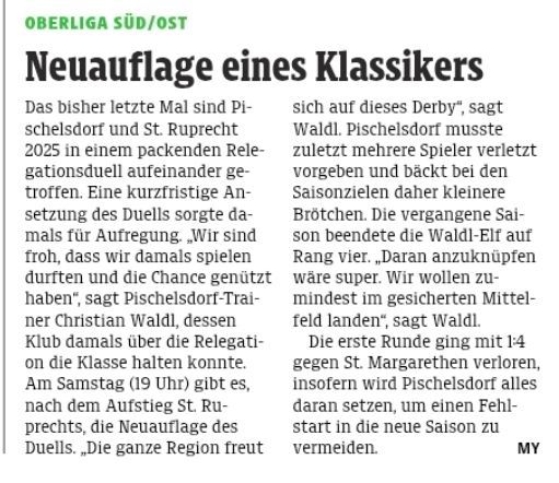 Ein Nachrichtenartikel auf Deutsch bespricht das bevorstehende Derby zwischen Pischelsdorf und St. Ruprecht im Jahr 2025. Pischelsdorf musste aufgrund von Verletzungen mehrere Spiele absagen und hofft, den Abstieg zu vermeiden. Die erste Runde endete mit einer 1:4-Niederlage gegen St. Margarethen.