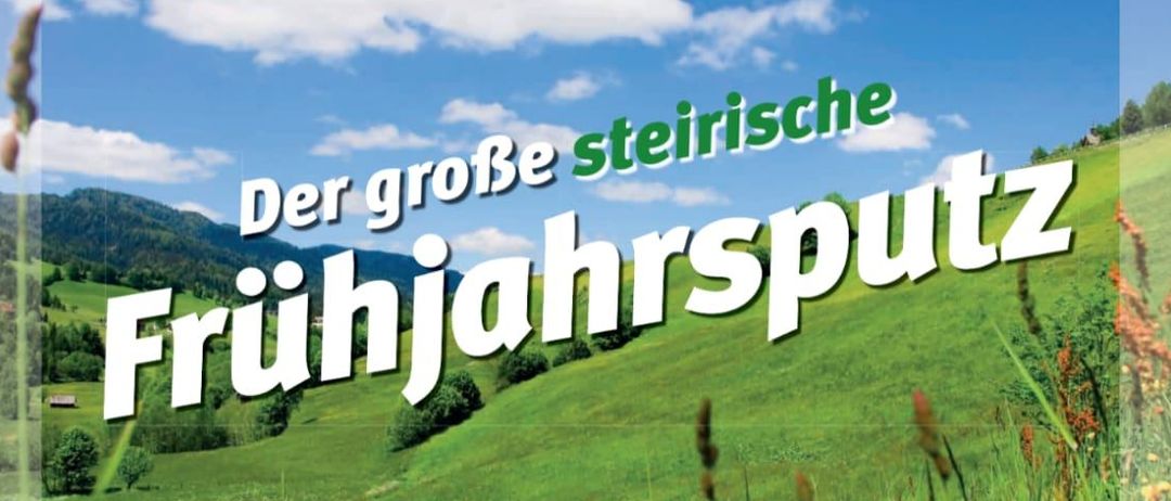 Werbung für die steirische Frühjahrsputz, zeigt eine grüne Landschaft mit Blumen, Bergen und einem Reinigungswerkzeug. Die Veranstaltung läuft vom 21. März bis 9. Mai 2026.