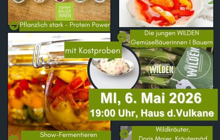 Veranstaltungsposter für Taste the Future mit Biohof Pranger am 6. Mai 2026. Mit Protein Power, Show-Fermentieren, Wildkräutern und Wildgemüse. Austragungsort Haus d.Vulkane.