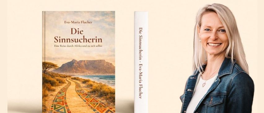 Ein Buchcover mit dem Titel 'Die Sinnsucherin' von Eva-Maria Flucher, das eine Frau und eine afrikanische Landschaft zeigt. Das Buch handelt von einer Reise durch Afrika und Selbstfindung.