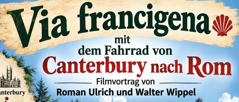 Ein Plakat für einen Film über eine Reise von Canterbury nach Rom, mit zwei Radfahrern, die vor einer Statue posieren. Die Veranstaltung ist für den 24. November 2026 um 19:00 Uhr geplant.