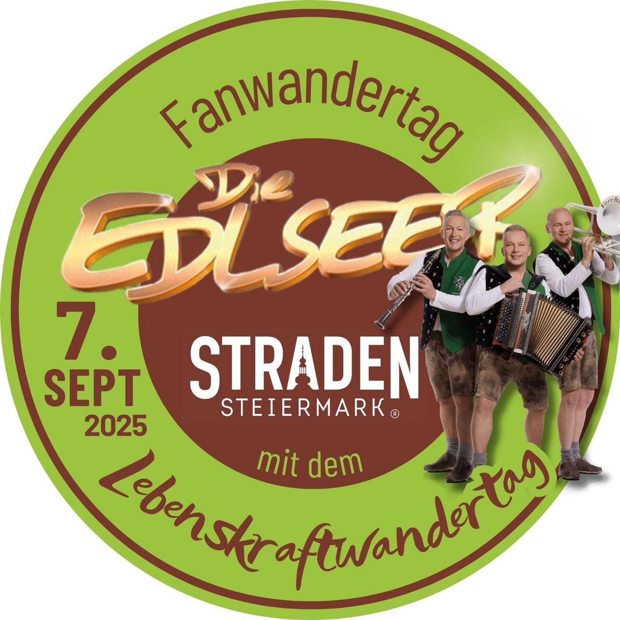 Ein rundes Logo zeigt drei Männer, die Musikinstrumente spielen, mit Text, der 'Fanwandertag De Edlsee 7. Sept 2025 Straden Steiermark mit dem' lautet.