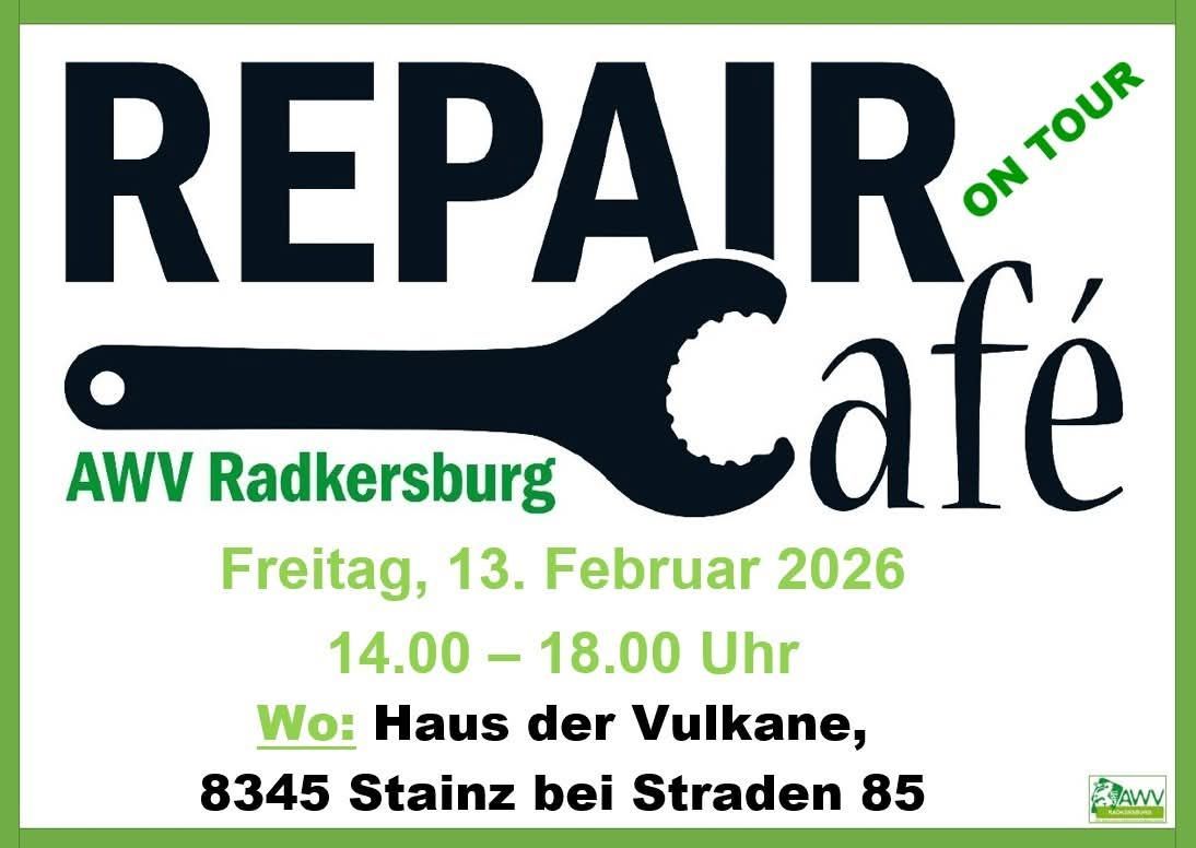 Poster for a repair cafe in Radkersbrug on Friday, February 13, 2026, from 14:00 to 18:00 at the House of Vulcan, Stainz near Straden 85.