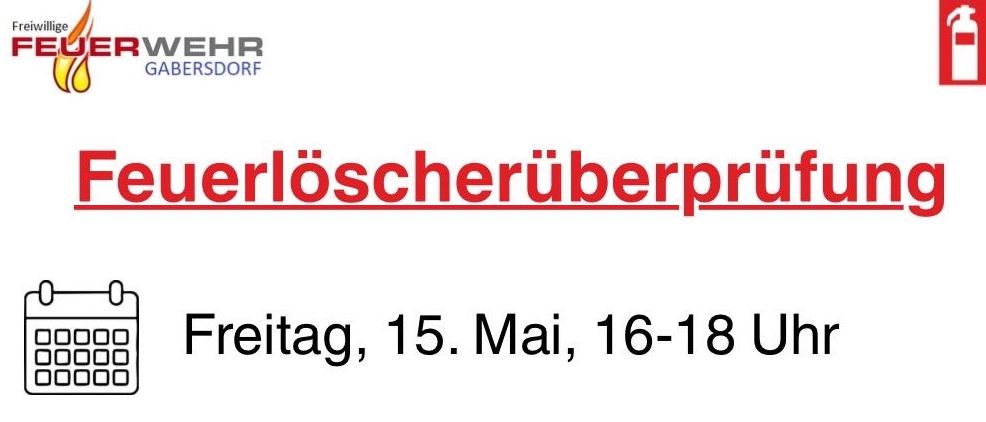 Ein Bild bewirbt eine Feuerlöscherüberprüfungsveranstaltung am Freitag, 15. Mai, von 16:00 bis 18:00 Uhr im Rusthaus Gabersdorf. Alle 2 Jahre alten Feuerlöscher und Rauchmelder werden zu Aktionspreisen überprüft.