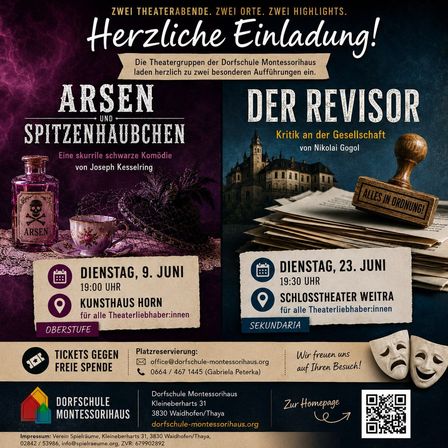 Plakat für zwei Theateraufführungen der Dorschule Montessorihaus. Erste Aufführung ist Arsen und Spitzenhaube, eine Komödie von Joseph Kesselring. Zweite Aufführung ist Der Revisor, eine Kritik von Nikolai Gogol. Details zu Datum, Zeit und Ort.