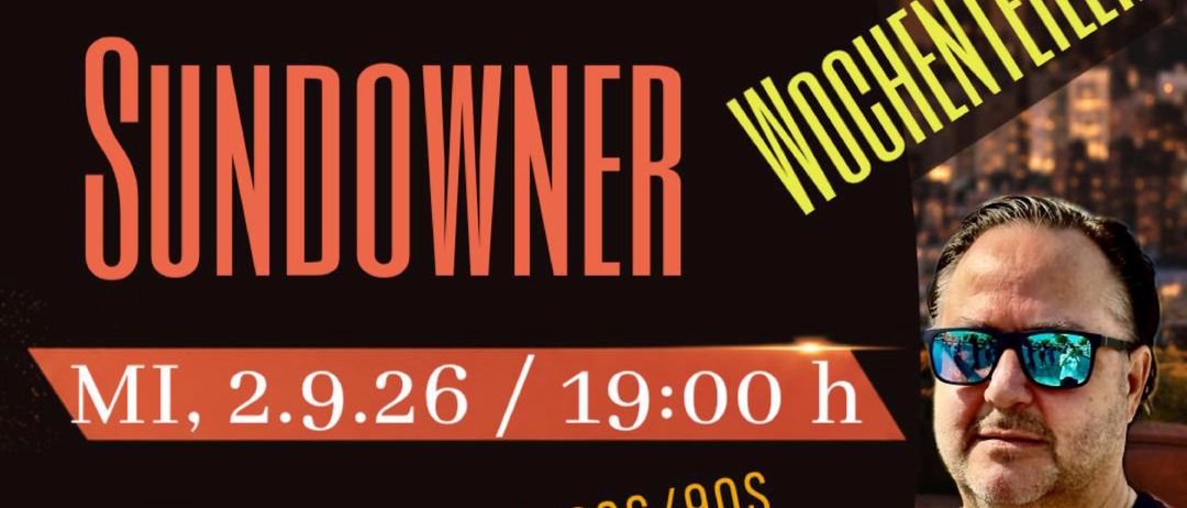 Ein Veranstaltungsposter für Sundowner mit DJ Ovalley, der Tanzklassiker aus den 70er, 80er und 90er Jahren spielt. Die Veranstaltung ist kostenlos und findet am 2. September 2026 um 19:00 Uhr statt.