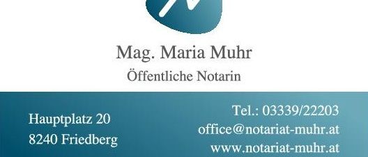 Eine Visitenkarte mit einem blauen ovalen Logo, dem Namen Mag. Maria Muhr, dem Titel Offentliche Notarin, einer Adresse bei Hauptplatz 20, 8240 Friedberg, und Kontaktdaten, einschließlich Telefonnummer und E-Mail-Adresse.