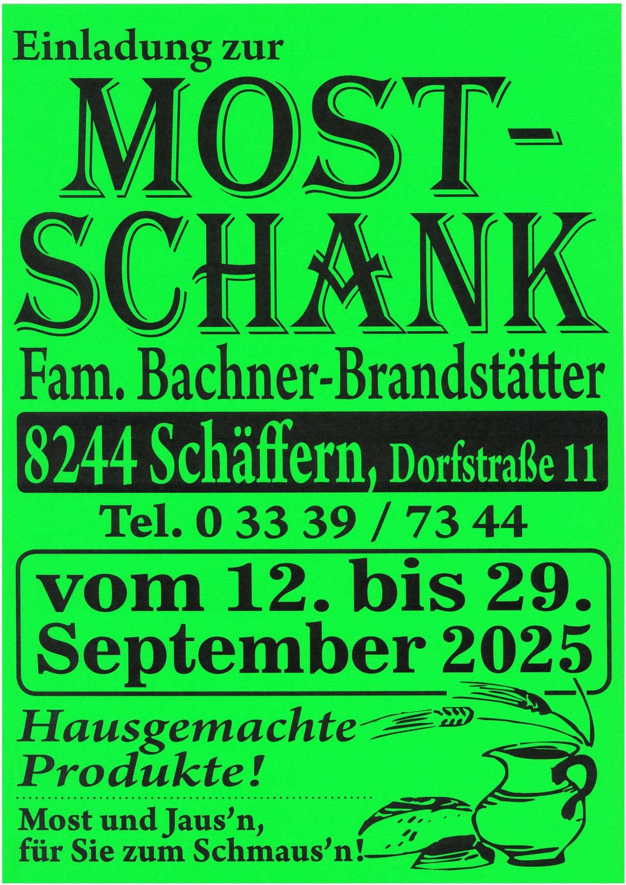 Werbeplakat für Most-Schänk von Fam. Bachner-Brandstätter. Adresse: 8244 Schäffern, Dorfstraße 11. Tel. 0 33 39/73 44. Termine: 12. bis 29. September 2025. Hausgemacht.