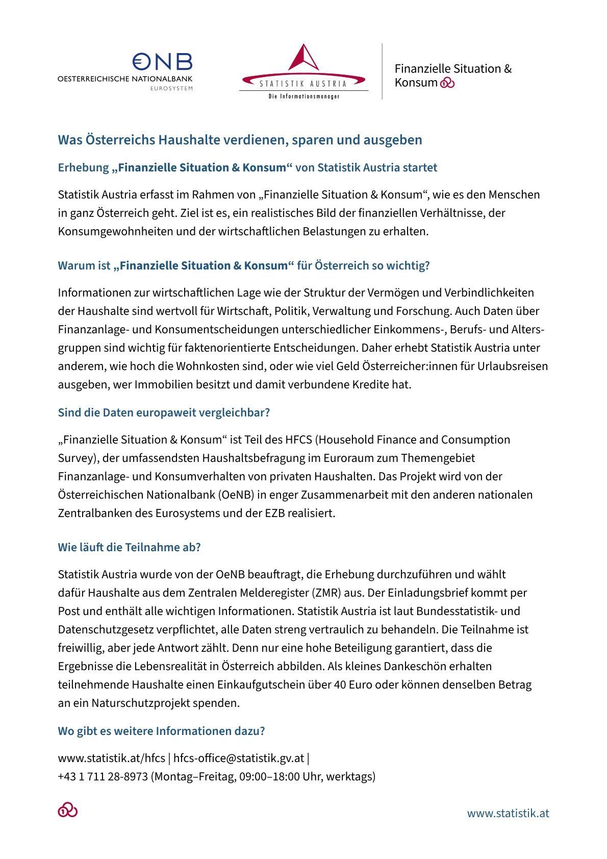 Informationen zur wirtschaftlichen Lage wie der Struktur der Vermögen und Verbindlichkeiten der Haushalte sind wertvoll für Wirtschaft, Politik, Verwaltung und Forschung. Daten über Finanz- und Konsumentscheidungen verschiedener Einkommens-, Berufs- und Altersgruppen sind wichtig für faktenbasierte Entscheidungen.