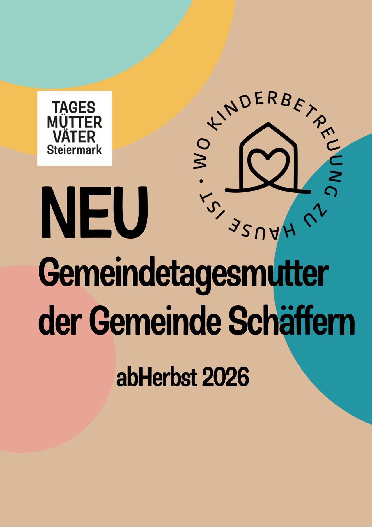 Plakat für neue Gemeinde-Kindertagesmütter in Schaffern, ab Herbst 2026, mit dem Logo von Kinderbetreuung Steiermark. Der Text enthält 'Neu', 'Gemeindtagesmutter' und 'Schaffern'.