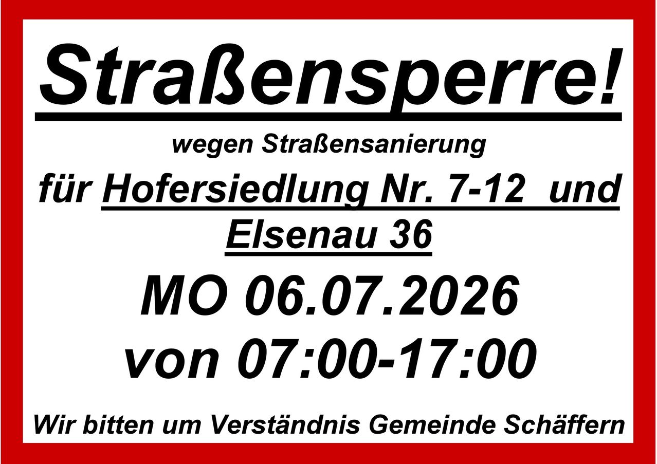 Road closure due to road repair. Hofsiedlung No. 7-12 in Elsenau 36. Monday, 06.07.2026, from 07:00-17:00 for understanding community protection.