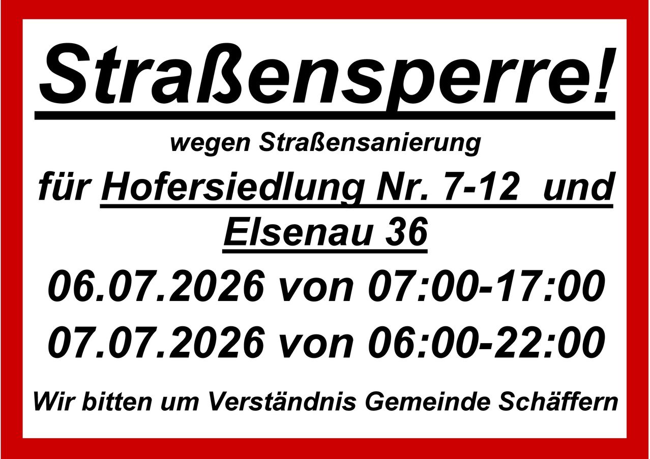 Roadblock due to road maintenance. Hofersiedlung No. 7-12, Elsanau 36. July 7, 2026 from 7:00 AM-5:00 PM and 6:00 AM-10:00 PM. Public understanding meeting.