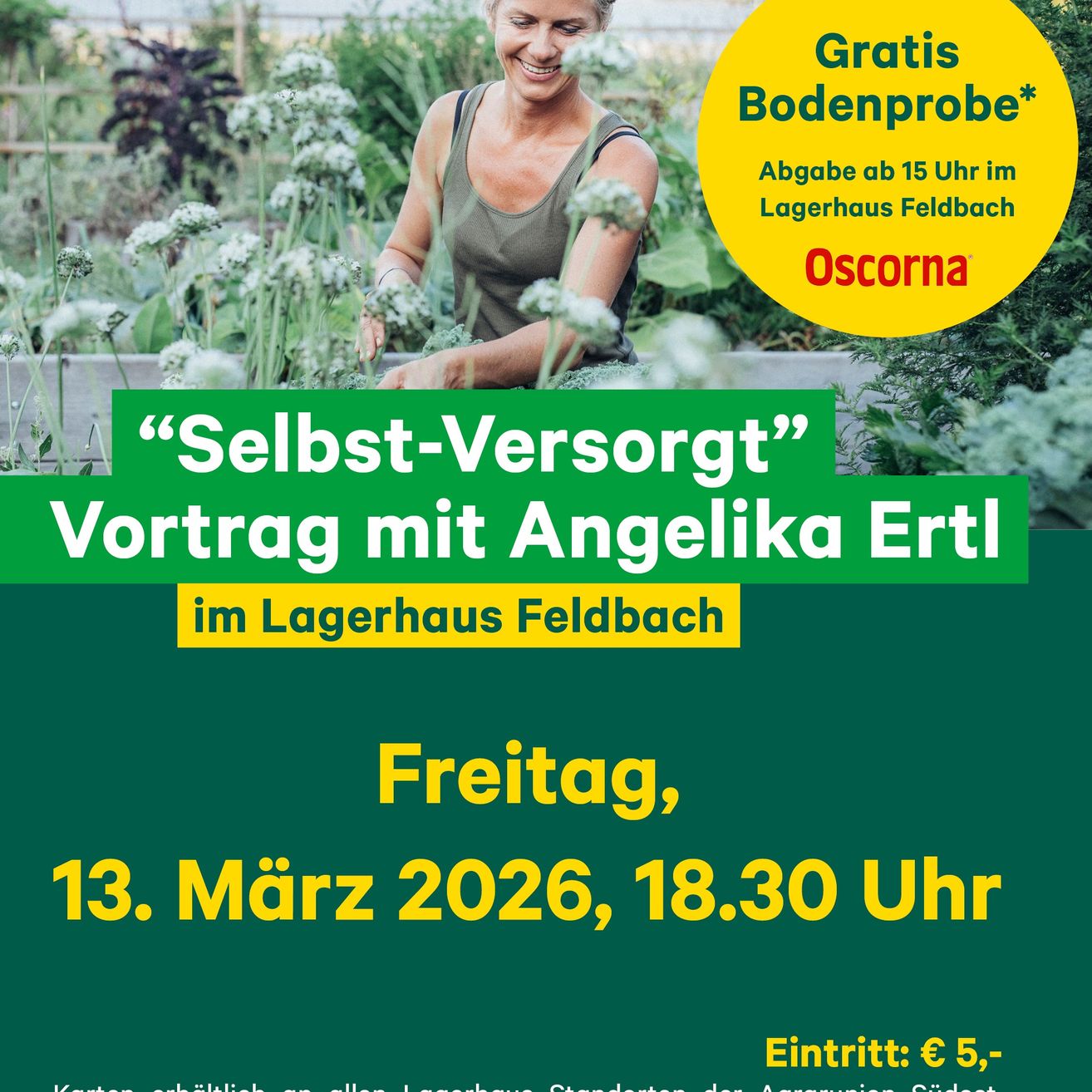 Plakat für einen Vortrag von Angelika Ertl mit dem Titel 'Selbst-Versorgt' am Freitag, 13. März 2026, um 18:30 Uhr im Lagerhaus Feldbach. Kostenlose Bodenprobe.