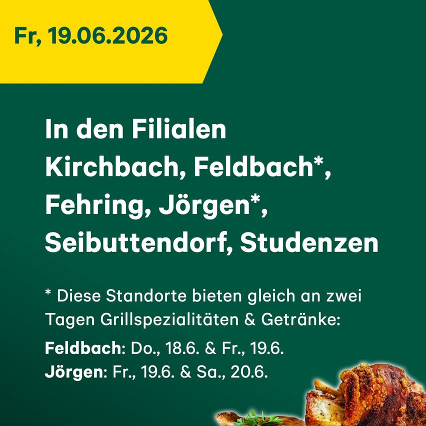 Plakat für Grillspezialitäten in Kirchbach, Feldbach, Fehringa, Jörgen, Seibuttendorf und Studenzen. Verfügbar am 18., 19., 20. und 21. Juni 2026. Abbildung eines gebratenen Huhns auf der rechten Seite.