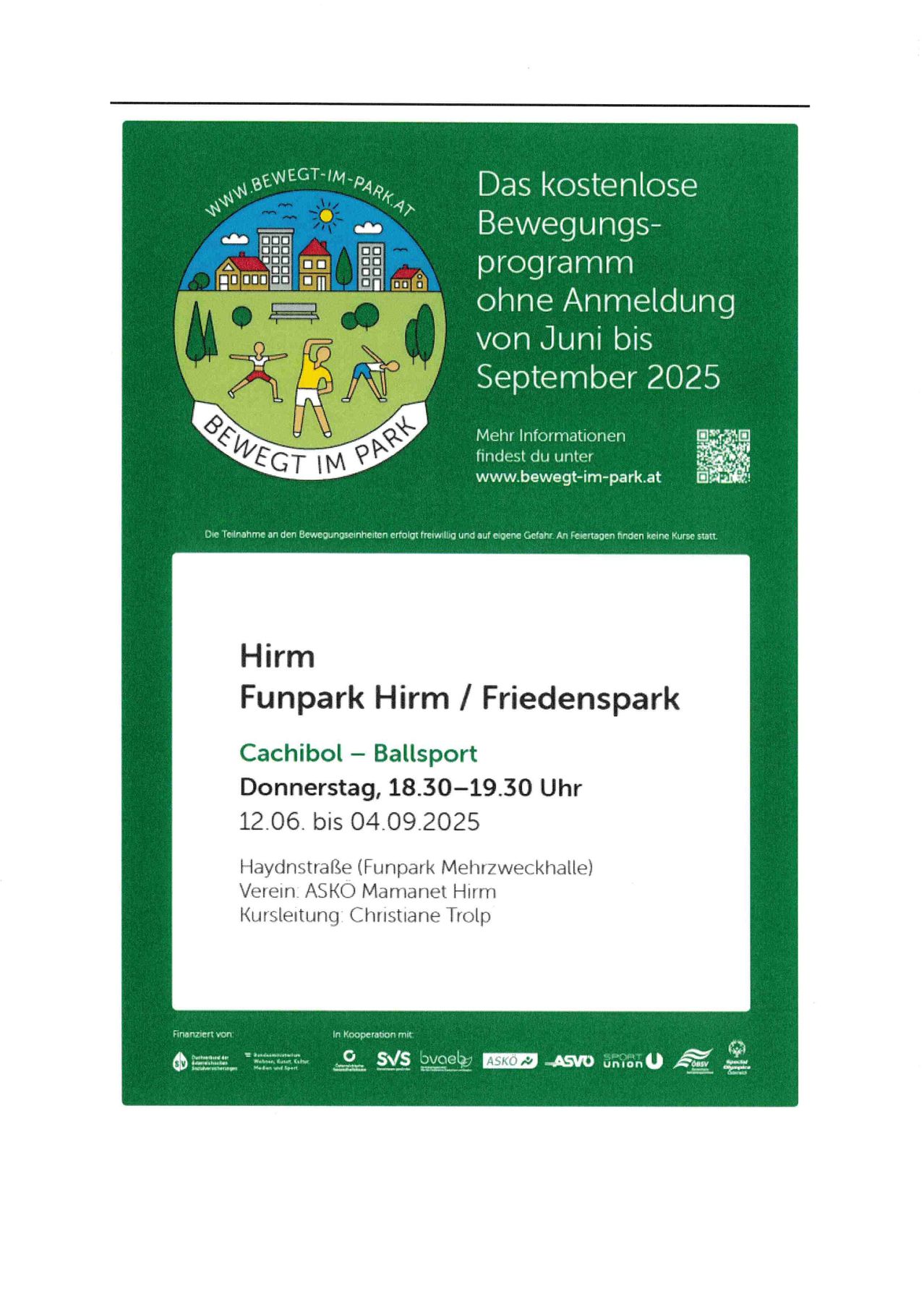 Der Flyer bewirbt ein kostenloses Bewegungsprogramm im Park von Juni bis September 2025. Aktivitäten umfassen Cachibol und Ballsport, geplant für Donnerstage von 18:30 bis 19:30 Uhr. Es wird von ASKO Mamanet Hirn organisiert, mit einem Ort in der Haydnstraße (Funpark Mehrzweckhalle). Weitere Informationen finden Sie unter www.bewegt-im-park.at.