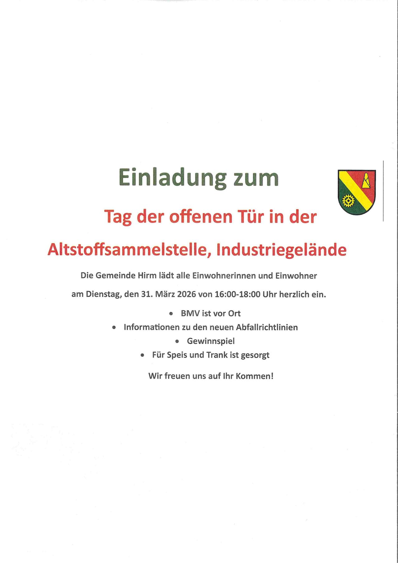 Einladung zum Tag der offenen Tür in der Altstoffsammlungsstelle, Industriegebiet. Die Gemeinde Hirm lädt alle Einwohnerinnen und Einwohner am Dienstag, den 31. März 2026 von 16:00-18:00 Uhr herzlich ein. BMV ist vor Ort, Informationen zu den neuen Abfallrichtlinien, Gewinnspiel, Für Speisen und Getränke ist gesorgt. Wir freuen uns auf Ihren Besuch!