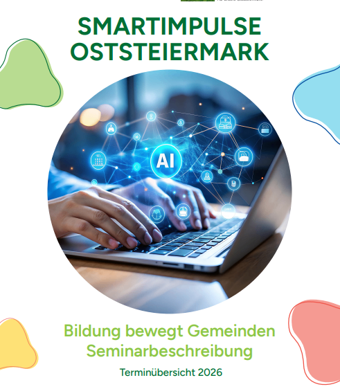 Ein Poster für 'Smartimpulse Osterreich' zeigt eine Person, die auf einem Laptop tippt, umgeben von KI-Symbolen, vor einem blau-grünen abstrakten Hintergrund. Es bewirbt ein Seminar im Jahr 2026, unterstützt von Bund, Land und Europäischer Union.