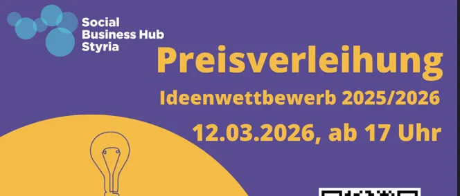 Social Business Hub Styria veranstaltet am 12.03.2026 um 17 Uhr eine Preisverleihung für den Ideenwettbewerb 2025/2026. Jetzt anmelden! Gefördert von Bund, Land und Europäischer Union. QR-Code enthalten.