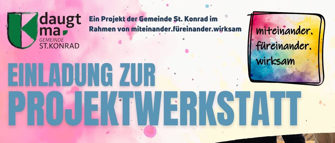 Einladung zur Projektwerkstatt. Bei den Nachbarschaftsgesprächen und der Online-Befragung wurden viele Ideen für Miteinander eingebracht. Projekte beinhalten Gemeindekoordination, Erzählcafe, Einkaufsdienste und Hausbesuche, Kochwerkstatt. Komm zur Projektwerkstatt am 8. Juni 2026 und wirke mit!
