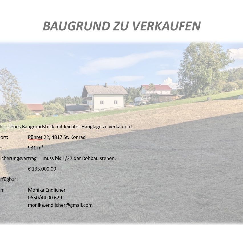 Eine Anzeige für den Verkauf eines Grundstücks, die eine ländliche Landschaft mit Häusern, Bäumen und einer Kontaktperson Monika Endlicher mit Telefonnummer und E-Mail zeigt. Das Grundstück ist 931 Quadratmeter groß und kostet 135.000 €.