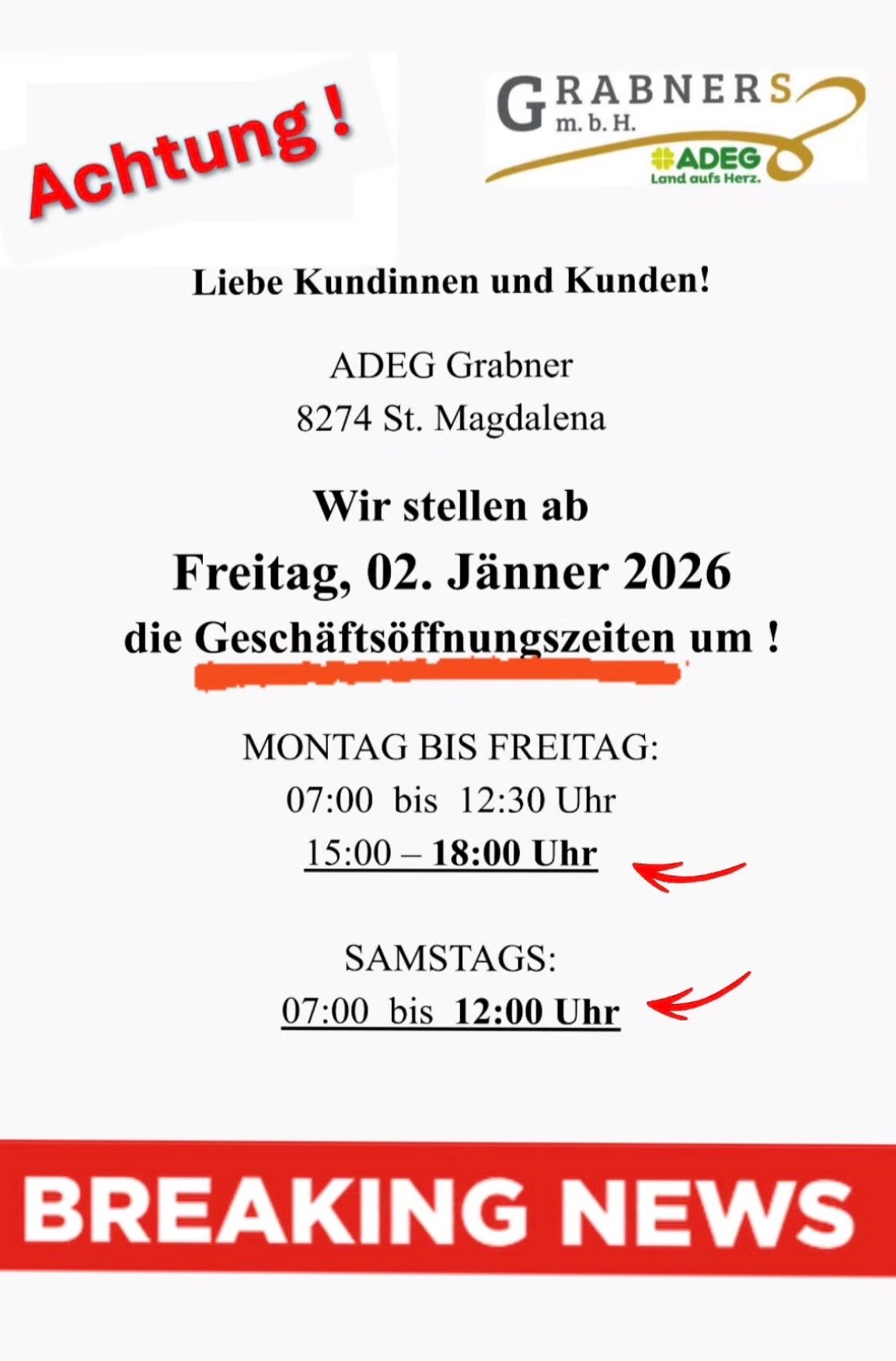 Eine Ankündigung von ADEG Grabner, gelegen in 8274 St. Magdalena, informiert Kunden über die Geschäftsöffnungszeiten am Freitag, 2. Jänner 2026. Die Öffnungszeiten sind von 7:00 bis 12:30 und von 15:00 bis 18:00 Uhr an Wochentagen und von 7:00 bis 12:00 Uhr an Samstagen.