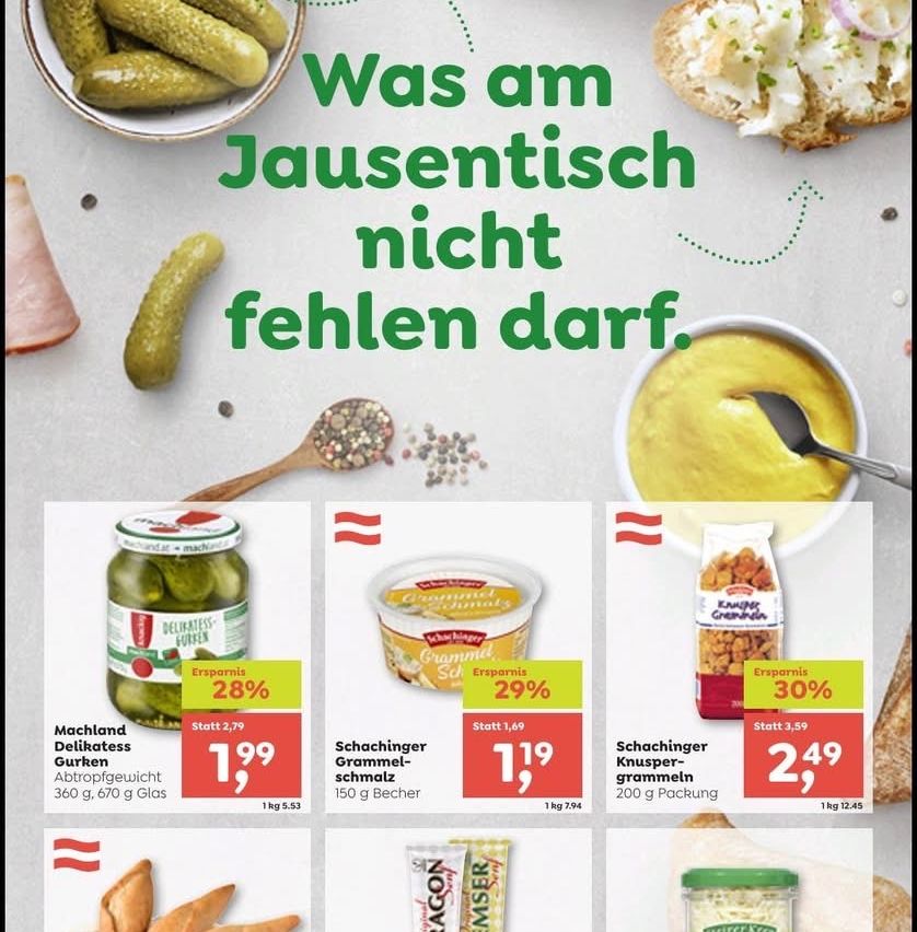 An advertisement for a grocery store featuring various food items such as pickles, sour cream, and cheese, highlighting discounts on products. The text reads 'Was am Jausentisch nicht fehlen darf.' The prices and weights of the items are also shown.
