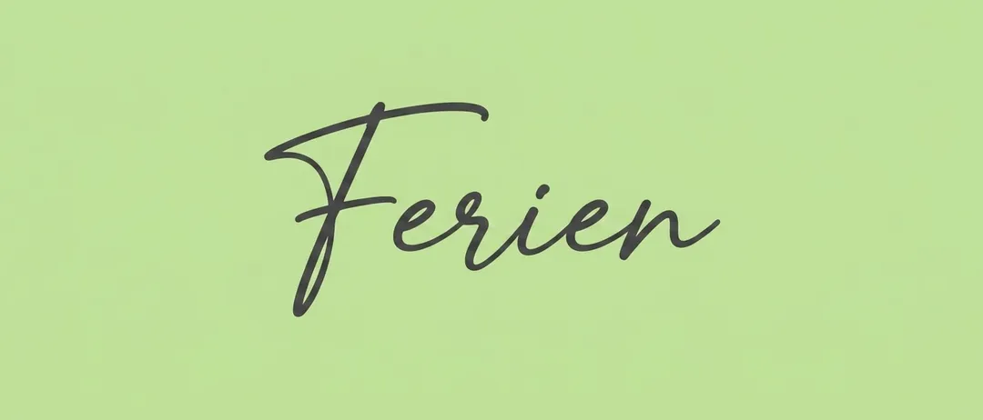 Ein grüner Hintergrund mit dem Wort Ferien in kursiver Schrift in Schwarz geschrieben.