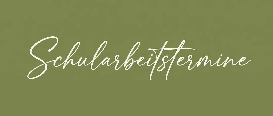 Das Wort 'schularbeitsterm' ist in weiß auf grünem Hintergrund dargestellt. Es scheint handgeschrieben zu sein.
