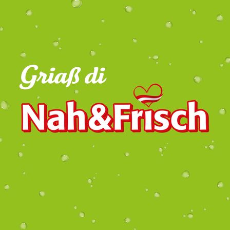 Ein grüner Hintergrund mit Wassertropfen-Mustern, mit dem Text 'Grias di Nah&Frisch' in Weiß und Rot und einem Herz-Symbol auf der rechten Seite.