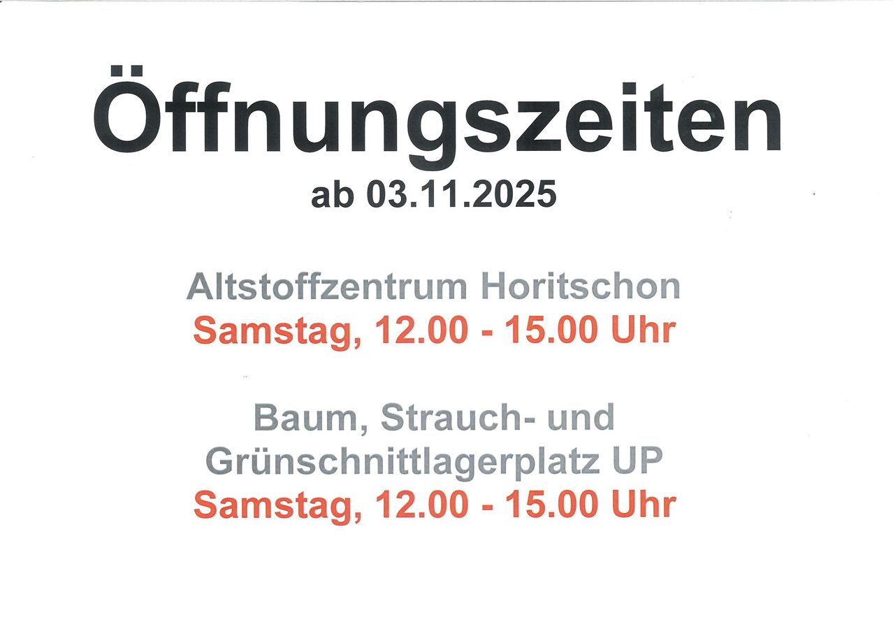 Öffnungszeiten ab 03.11.2025 im Altstoffzentrum Horitschon samstags von 12:00 bis 15:00 Uhr.