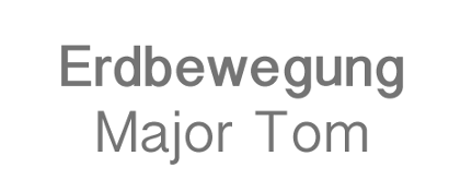 Das Bild zeigt den Titel 'Erdbewegung Major Tom' in fetten, großgeschriebenen Buchstaben. Es verwendet einen weißen Hintergrund und eine moderne, serifenlose Schriftart.