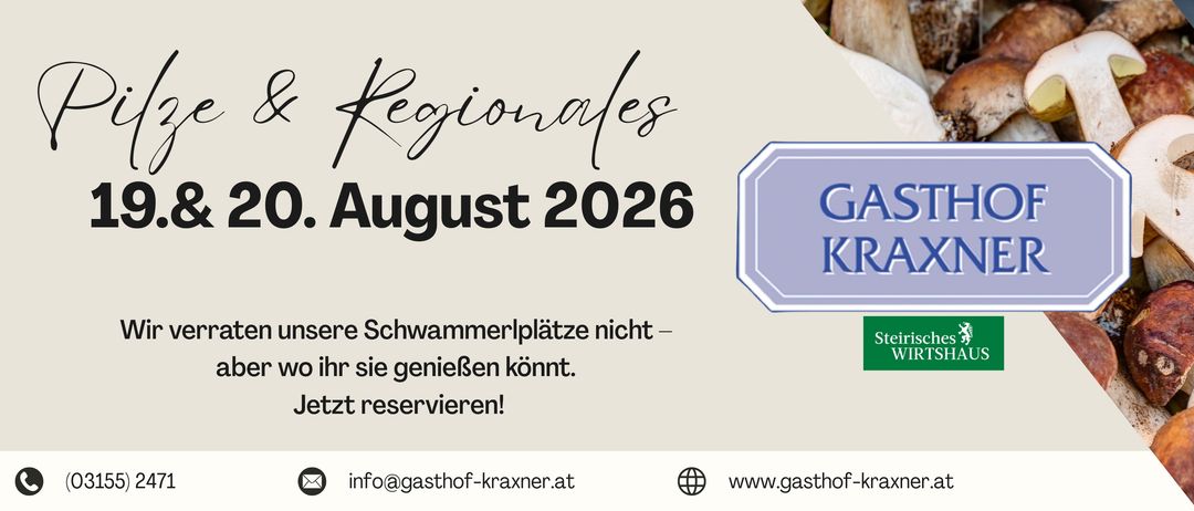 Eine Sammlung verschiedener Pilze mit einem blauen Etikett, das 'Gasthof Kraxner' und ein grünes Logo für 'Steirisches Wirtshaus' zeigt. Das Bild enthält auch eine Website-Adresse am unteren Rand.