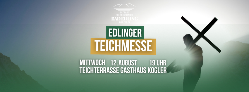 A poster for Edlinger Teichmesse on August 12th at Gasthaus Kogler with a silhouette of a man carrying a cross over his shoulder.