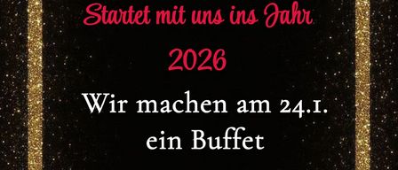 Ein goldener Bogen ziert einen schwarzen Hintergrund. Es steht 'Hallo 2026!' mit einem festlichen Gruß. Unten wird das Starten des Jahres 2026 mit einem Buffet-Event am 24. Januar erwähnt, mit kalten und warmen Gerichten, beginnend um 16 Uhr.