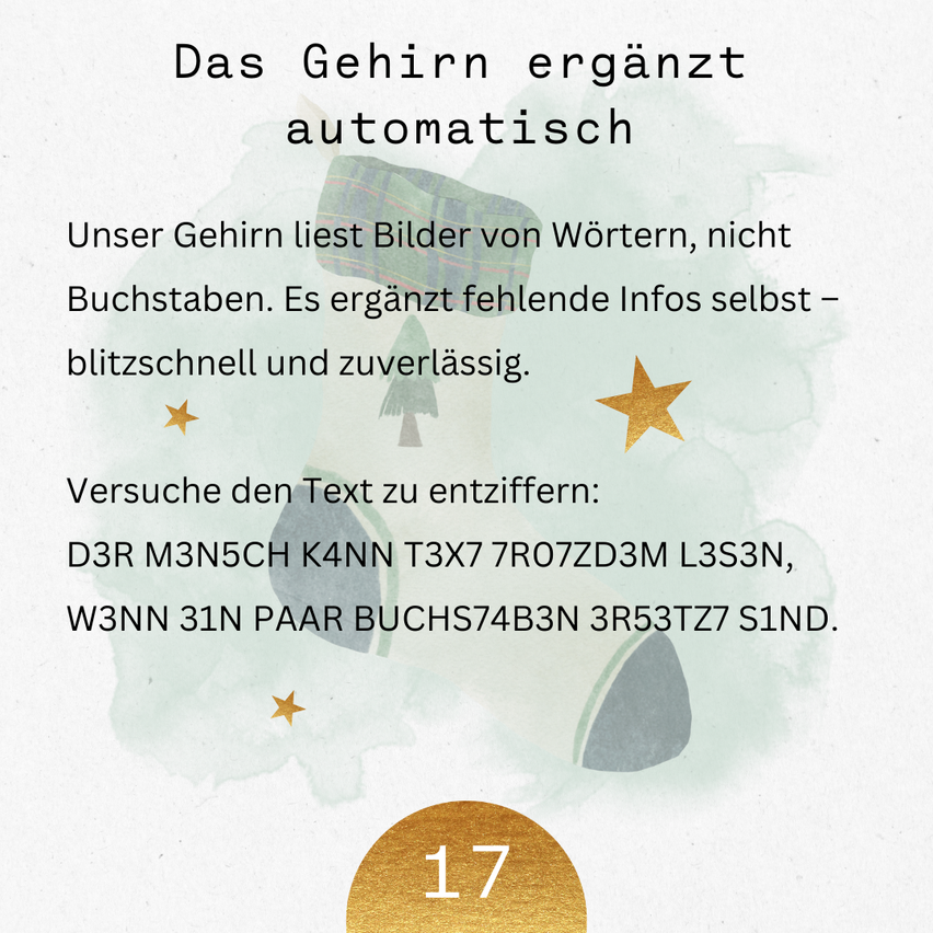 Ein Bild erklärt, dass unser Gehirn Wörter als Bilder liest, nicht als Buchstaben, und fehlende Informationen schnell ergänzt. Es enthält eine Herausforderung, verschlüsselten Text zu entschlüsseln.