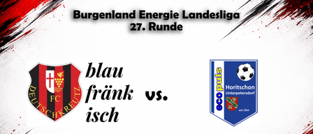 Match-Day for Burgenland Energie Landesliga 27th round. Blau Frankisch vs. Horitschon Unterpetersdorf. Saturday, May 16, 2026. U23: 15:00. KM: 17:00. Blaufrankisch Arena, Deutschkreutz.