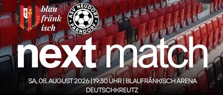 Ein Plakat für ein bevorstehendes Fußballspiel zwischen Blau Frankisch und ASV Neudorf Parndorf, geplant für den 8. August 2026, in der Blaufrankisch Arena. Das Plakat zeigt ein leeres Stadion mit roten Sitzen und einem Logo für eine Kochsendung.