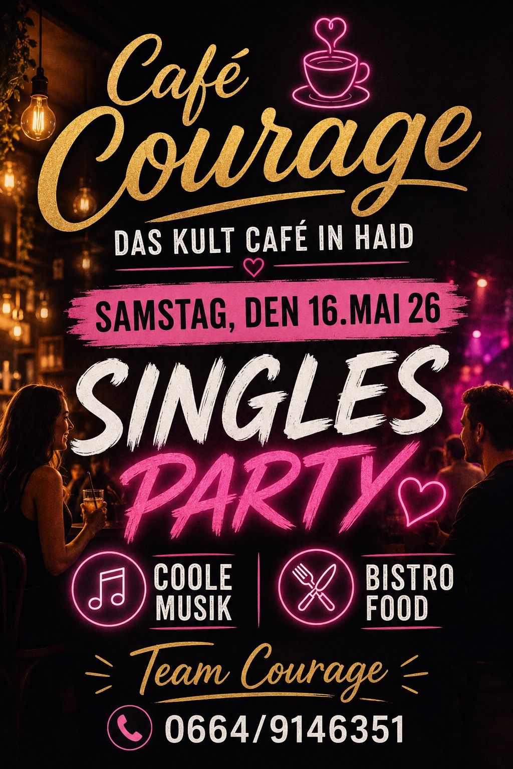 Plakat für die Singles Party im Courage Café in Haid. Veranstaltung am Samstag, 16. Mai 2026. Mit cooler Musik, Bistro-Essen und einer lebhaften Atmosphäre.