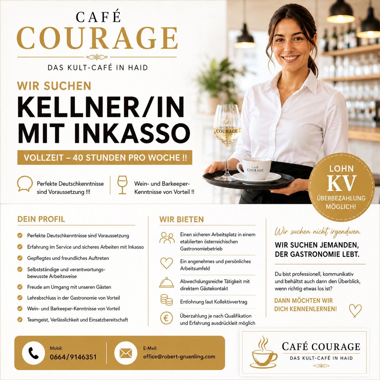 Ein Plakat für eine Stellenausschreibung als Kellner/in im Cafe Courage in Haid, Deutschland. Das Plakat zeigt eine lächelnde Frau, die ein Tablett mit einem Weinglas und einer Kaffeetasse hält und betont die Notwendigkeit perfekter Deutschkenntnisse und Erfahrung im Gastgewerbe.