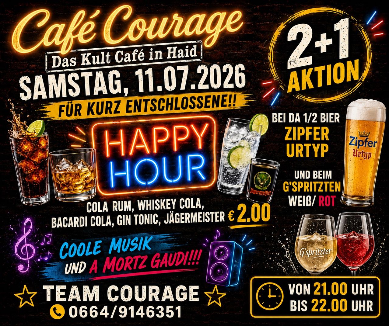 Cafe Courage advertisement for Happy Hour on July 11, 2026. Offers 2+1 drinks, including Bacardi Cola, Gin Tonic, and Jagermeister for 2.00 euros. Features music and a festive atmosphere. Contact: 0664/9146351.
