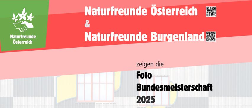 Plakat zur Bewerbung eines Fotowettbewerbs, veranstaltet von Naturfreunde Österreich und Naturfreunde Burgenland. Der Termin ist Samstag, 17. Mai 2025 um 14 Uhr, in der Friedensburg Schlaining. Die Ausstellung läuft bis 20. Juni. Der Wettbewerb wird in Zusammenarbeit mit CEWE durchgeführt.